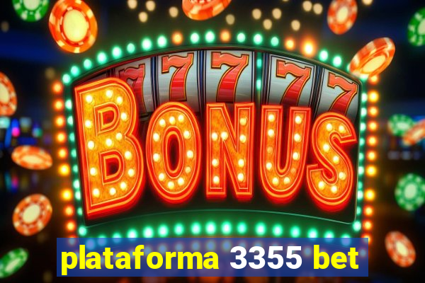 plataforma 3355 bet